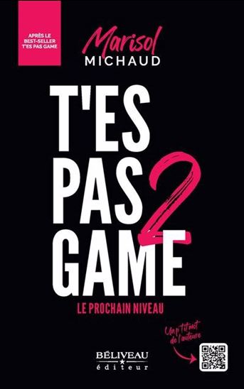 T&#39;es pas game #02 - MARISOL MICHAUD