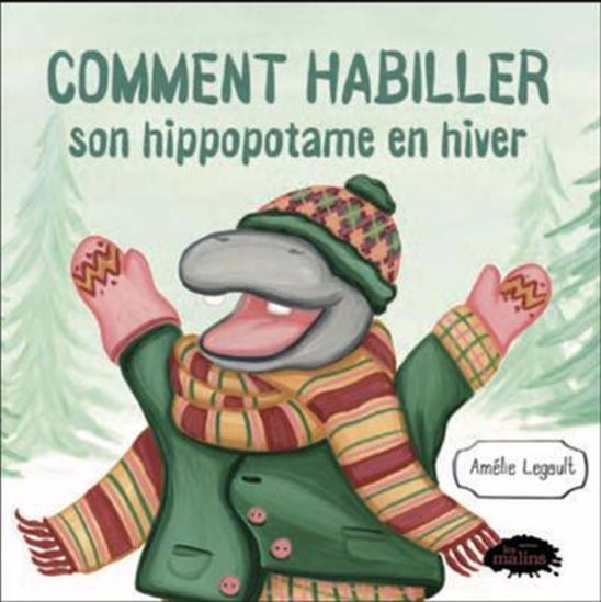 Comment habiller son hippopotame en hiver - AMÉLIE LEGAULT