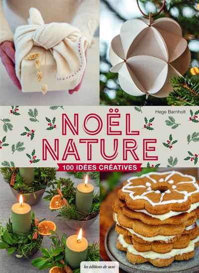 Noël nature : 100 idées créatives - HEGE BARNHOLT