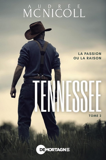 Tennessee T.02 La passion ou la raison - AUDRÉE MC NICOLL