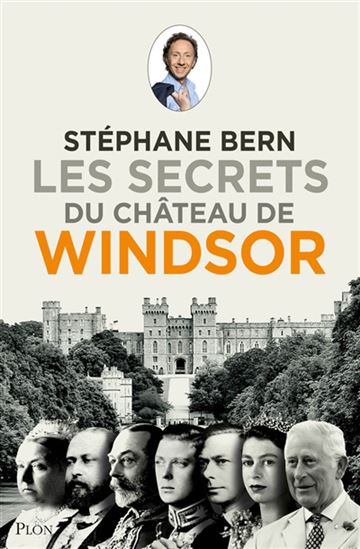Les Secrets du château de Windsor - STÉPHANE BERN