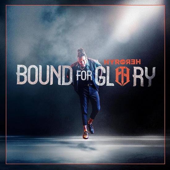 Bound For Glory - HYRO THE HERO