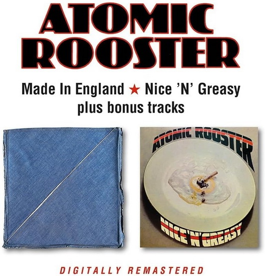 Made In England & Nice 'N' Greasy (2 CD - 2 bonus tracks) - ATOMIC ROOSTER