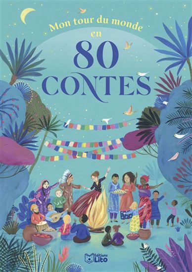 Mon tour du monde en 80 contes - ANN ROCARD