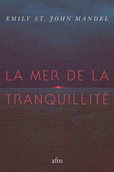 La Mer de la tranquilité - EMILY ST JOHN MANDEL