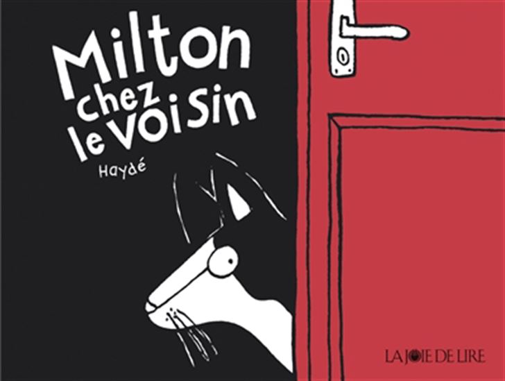 Milton chez le voisin - HAYDÉ ARDALAN