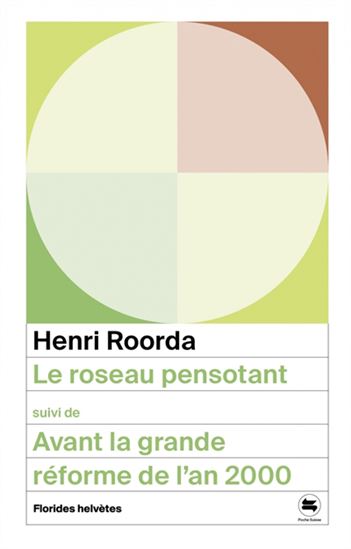 Le Roseau pensotant suivi de avant la grande réforme de l&#39;an 2000 N. éd. - HENRI ROORDA