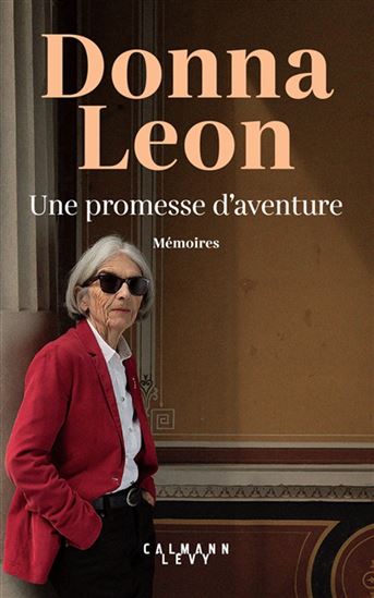 Une promesse d&#39;aventure : mémoires - DONNA LEON