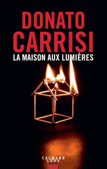 La Maison aux lumières - DONATO CARRISI