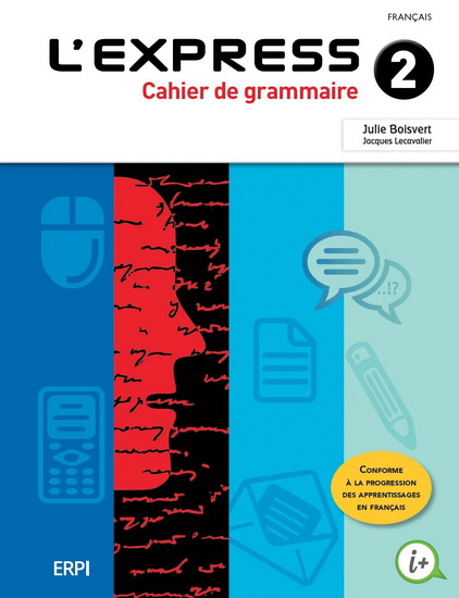 L&#39;Express : cahier de grammaire : 2e secondaire avec ensemble numérique - Élève (12 mois) - JACQUES LECAVALIER & AL