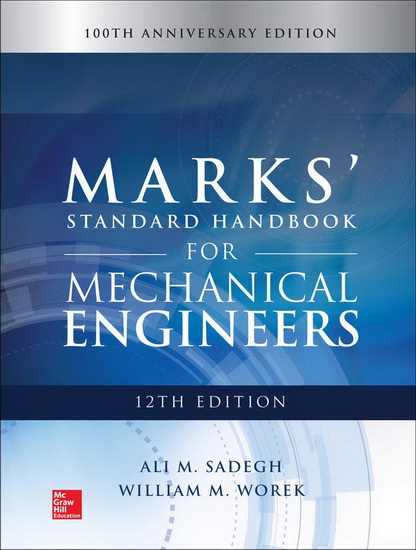 Marks' Standard Handbook for Mechanical Engineers 12th ed. - ALI M SADEGH - WILLIAM M WOREK