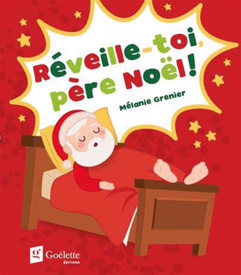 Réveille-toi, père Noël ! - MÉLANIE GRENIER