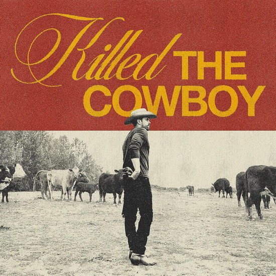 Killed The Cowboy - DUSTIN LYNCH