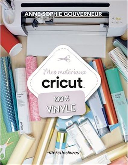 Cricut vinyle - ANNE-SOPHIE GOUVERNEUR