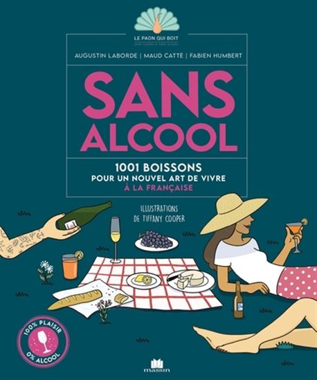 Boissons sans alcool : vins, bières, cocktails... - COLLECTIF