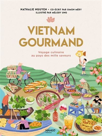 Vietnam gourmand - NATHALIE NGUYEN & AL