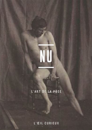 Nu : l&#39;art de la pose - COLLECTIF