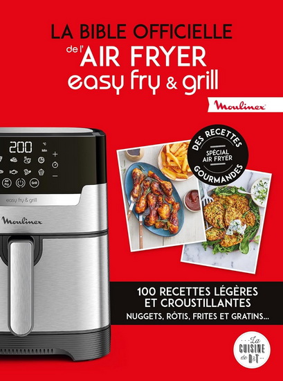 La Bible officielle de l&#39;Air Fryer easy fry & grill - PAULINE DUBOIS - FABRICE VEIGAS