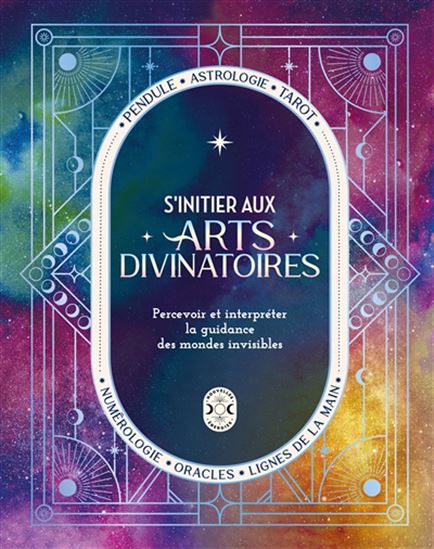 S&#39;initier aux arts divinatoires - COLLECTIF