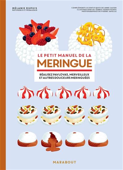 Le Petit manuel de la meringue - MÉLANIE DUPUIS - YANNIS VAROUTSIKOS