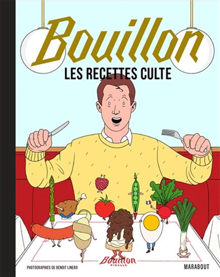 Bouillon : les recettes cultes des bouillons parisiens - Collectif