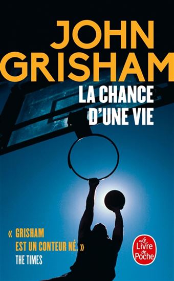 La Chance d&#39;une vie - JOHN GRISHAM