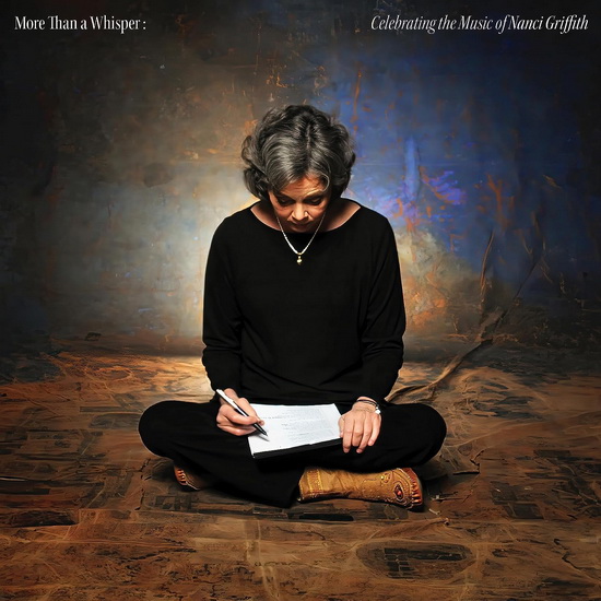 More Than A Whisper: Celebrating The Music of Nanci Griffith - NANCI GRIFFITH