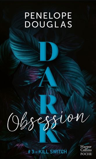 Dark obsession N. éd. - PENELOPE DOUGLAS