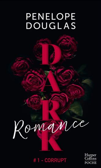 Dark romance N. éd. - PENELOPE DOUGLAS