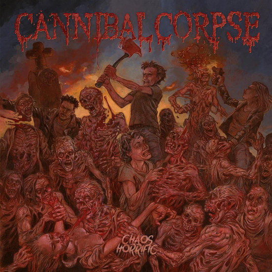 Chaos Horrific - CANNIBAL CORPSE