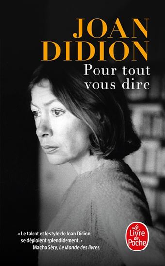 Pour tout vous dire - JOAN DIDION