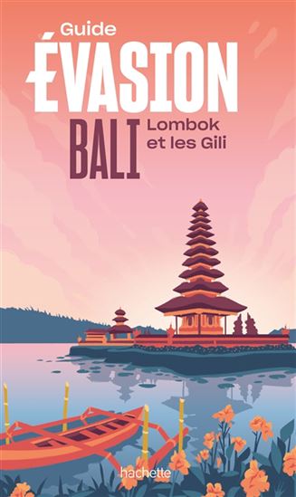 Bali, Lombok et les Gili N. éd. - VÉRONICA MAIELLA & AL