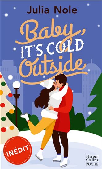 Baby, it's cold outside - JULIA NOLE