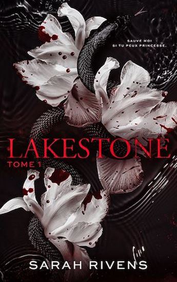 Lakestone - tome 1 - SARAH RIVENS