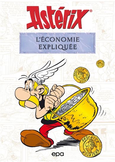 Astérix : l'économie expliquée - BERNARD-PIERRE MOLIN