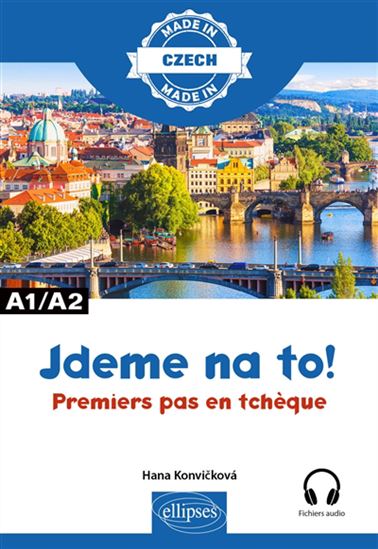 Jdeme na to ! : premiers pas en tchèque : A1-A2 - HANA KONVICKOVA