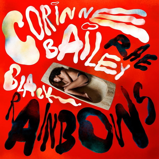 Black Rainbows - CORINNE BAILEY RAE