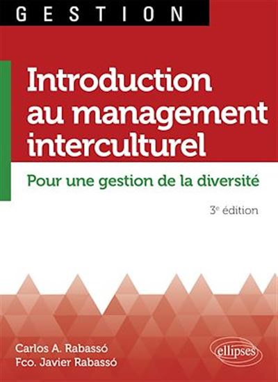 Introduction au management interculturel : pour une gestion de la diversité 3e éd. - CARLOS A RABASSÓ - FRANCISCO JAVIER