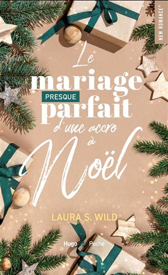 Le Mariage presque parfait d&#39;une accro à Noël N. éd. - LAURA S WILD