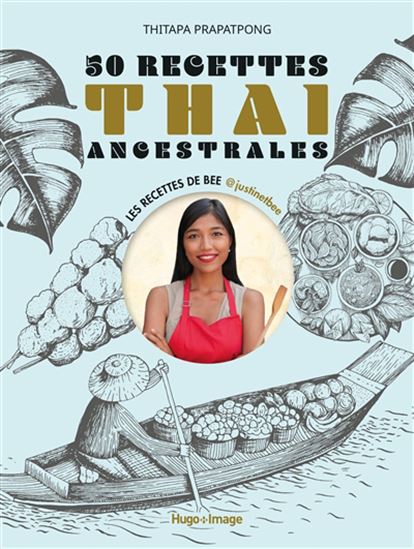 50 recettes thaï ancestrales - THITAPA PRAPATPONG