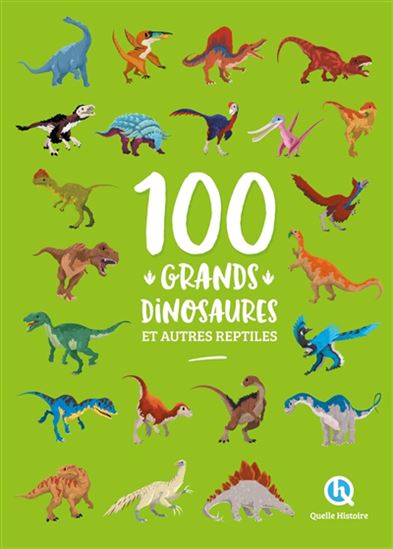 100 grands dinosaures et autres reptiles - LAURENCE GAY