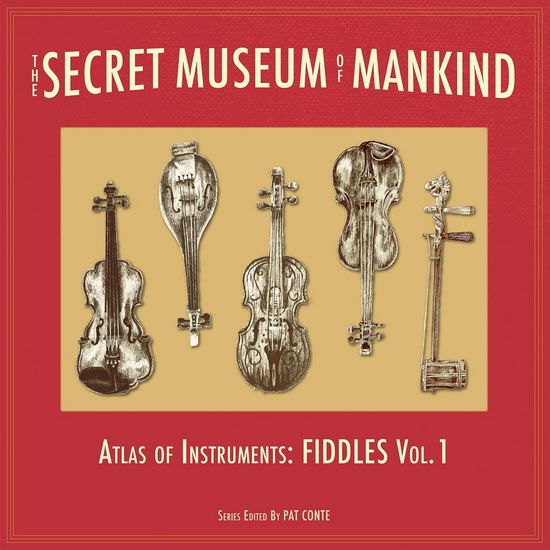 Secret Museum Of Mankind: Atlas Of Instruments - Fiddles Vol. 1 (Vinyle) - COMPILATION
