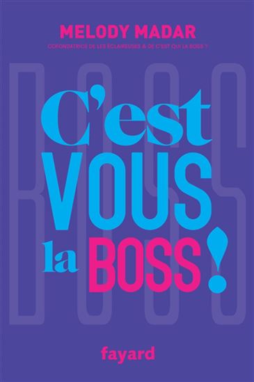 C&#39;est vous la boss - MELODY MADAR - MADELEINE MASSIN