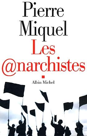 Les @narchistes - PIERRE MIQUEL
