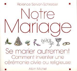 Notre mariage - FLORENCE SERVAN-SCHREIBER