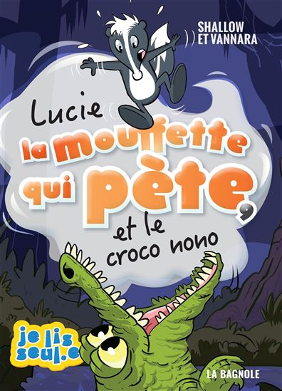 Lucie la mouffette qui pète et le croco nono #09 - SHALLOW - VANNARA