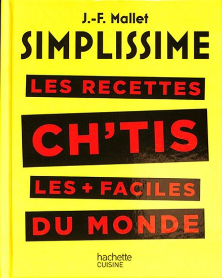 Simplissime : les recettes chtis les + faciles du monde - JEAN-FRANÇOIS MALLET