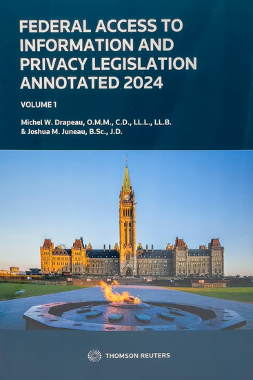 Federal Access to Information and Privacy Legislation Annotated 2024 - MICHEL W DRAPEAU & AL