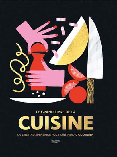 Le Grand livre de la cuisine - COLLECTIF