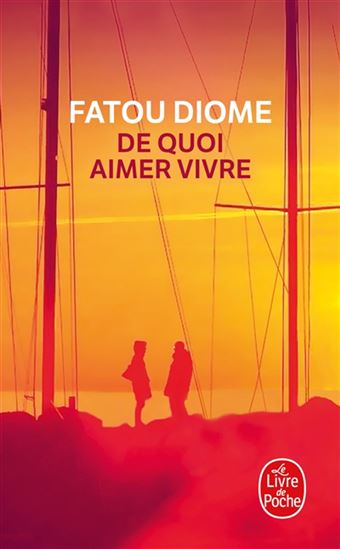 De quoi aimer vivre - FATOU DIOME